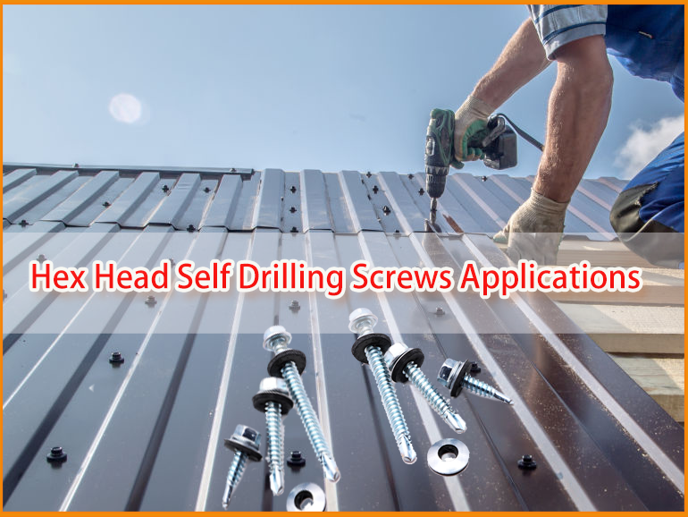 Hex Head Self Drilling Screews: Sinsun Fastener විසින් විවිධ යෙදුම් සඳහා පරිපූර්ණ විසඳුම